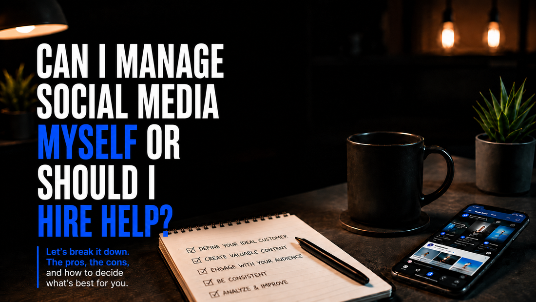 Can I Manage Social Media Myself or Should I Hire Help?